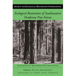 Ecological Restoration of Southwestern Ponderosa Pine Forests